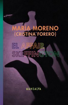 El affair Skeffington, , María Moreno Mansalva, 2013