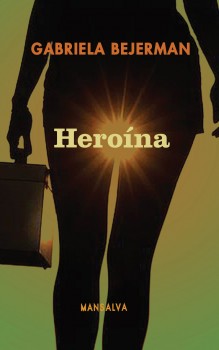 gabriela bejerman heroína