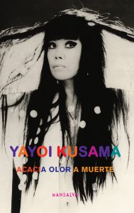 Yayoi Kusama – Acacia olor a muerte