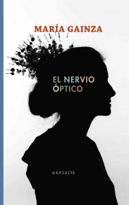 María Gainza – El nervio óptico