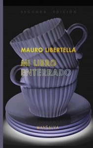 Mauro Libertella – Mi libro enterrado