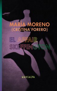 María Moreno – El Affair Skeffington