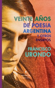 Francisco Urondo – Veinte años de poesía argentina y otros ensayos