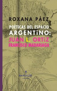 Roxana Páez – Poéticas del espacio argentino