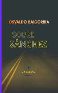 Osvaldo Baigorria – Sobre Sánchez