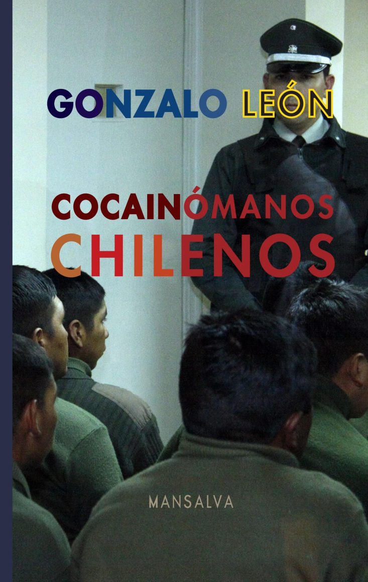 gonzalo león cocainómanos chilenos