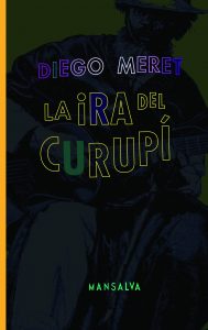 Diego Meret – La ira del Curupí