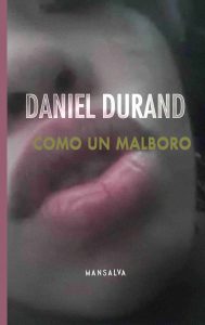 Daniel Durand – Como un Malboro