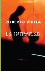 Roberto Videla – La intimidad
