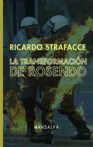 Ricardo Strafacce – La transformación de Rosendo