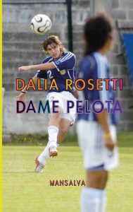 Dalia Rosetti – Dame pelota