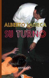 Alberto Laiseca – Su turno