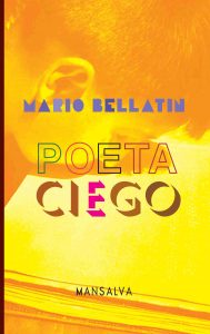Mario Bellatin – Poeta ciego