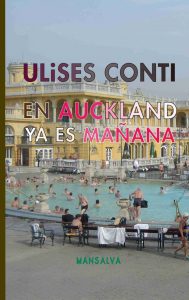 Ulises Conti – En Auckland ya es mañana