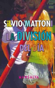 Silvio Mattoni – La división del día