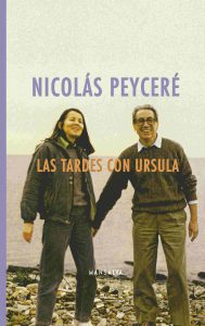 Nicolás Peyceré – Las tardes con Ursula
