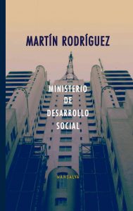 Martín Rodríguez – Ministerio de Desarrollo Social