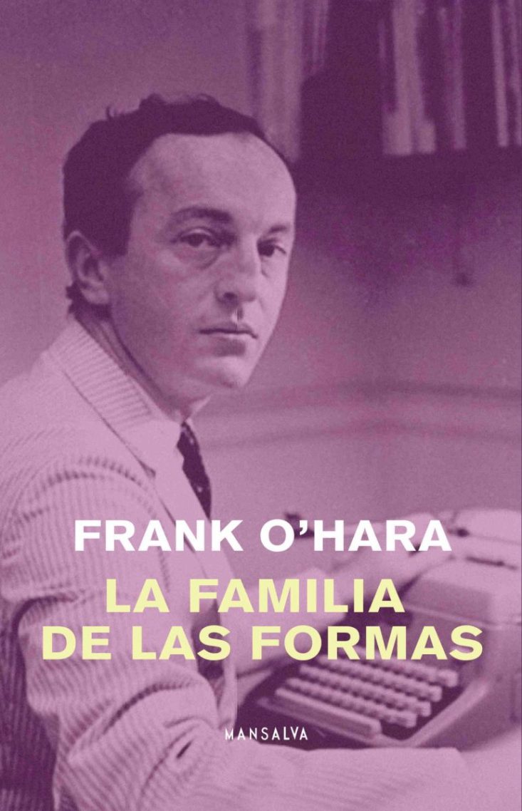 Frank O´Hara - La familia de las formas