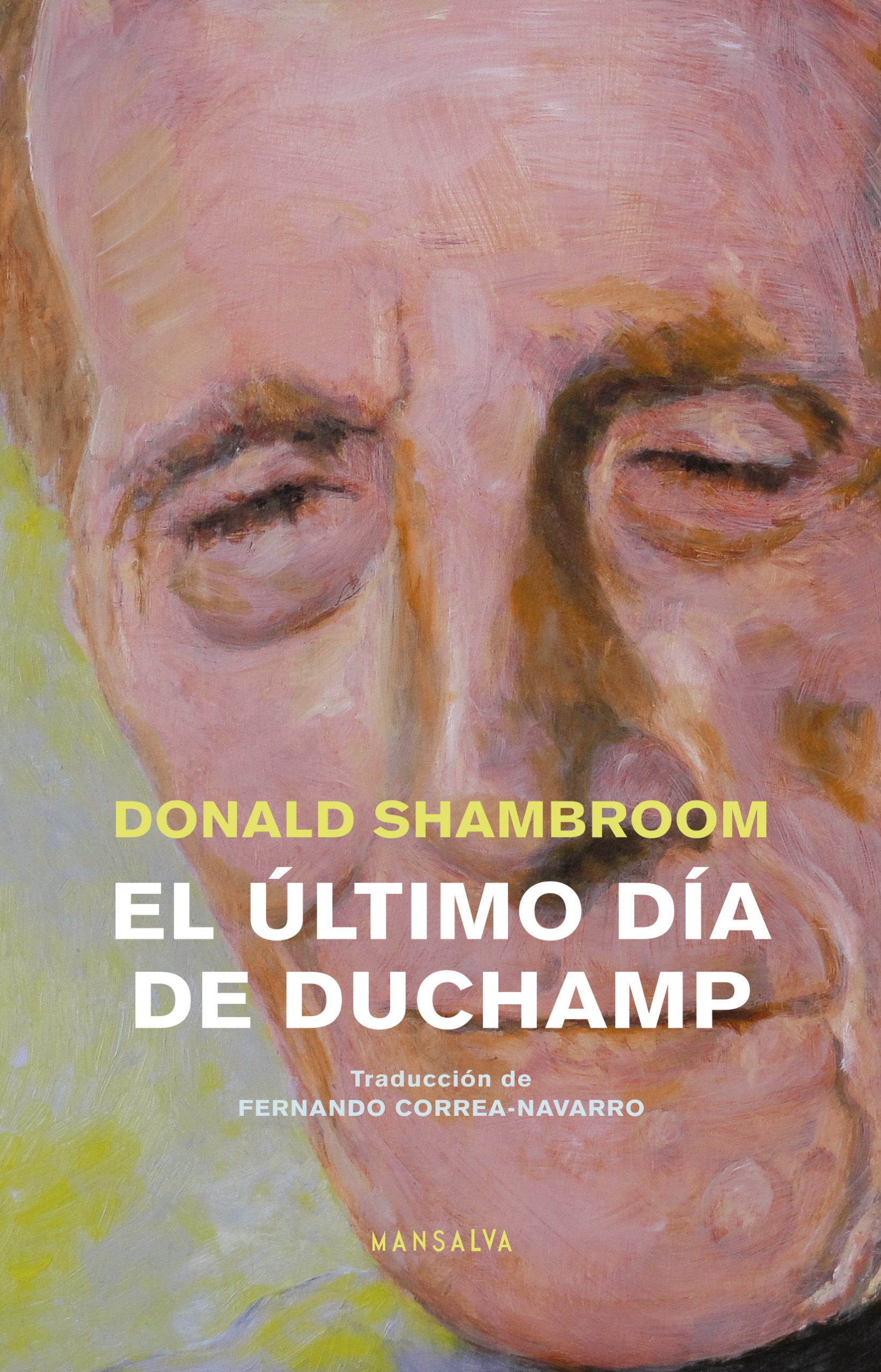 Donald Shambroom - El último día de Duchamp - MANSALVA