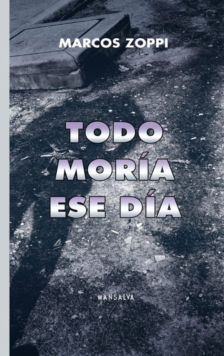 Marcos Zoppi - Todo moría ese día