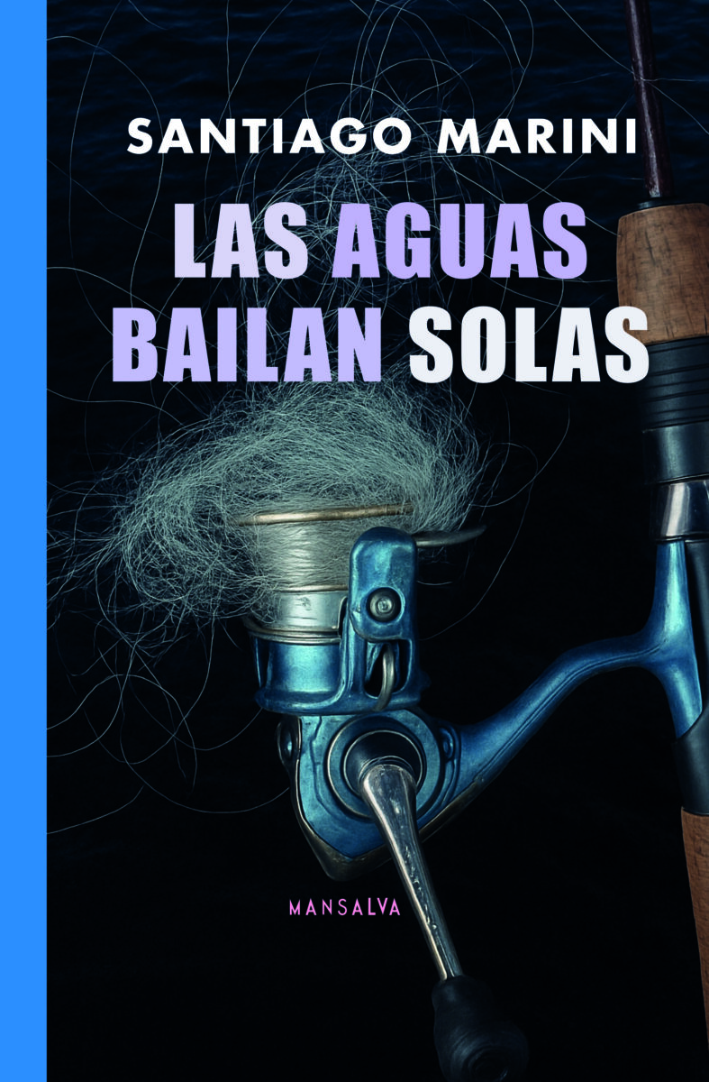 Las aguas bailan solas - Santiago Marini