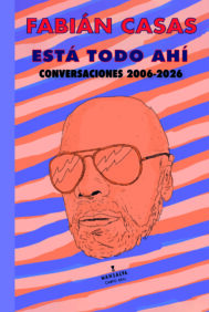 Fabián Casas – Está todo ahí